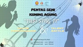 Pentas Seni Kuning Agung | Just Sing It,  GRADE PERFOMANCE & TALENT BATTLE