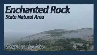 TSP | Magic in the Mist: Enchanted Rock State Natural Area