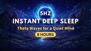 Instant Deep Sleep 💤 8 Hours of 5Hz Binaural Beats (Theta Waves) for a Quiet Mind