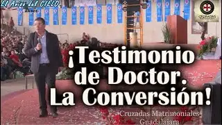 &iexcl;Testimonio La Conversi&oacute;n del Doctor! Familia a Punto de Destruirse | EN VIVO CRUZADAS MATRIMONIALES