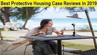 Top 3 Best Protective Housing Case Reviews In 2020