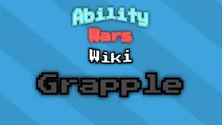 Grapple - Ability Wars Showcase
