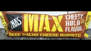 Tina’s Max Beef Nacho Cheese Burrito Review