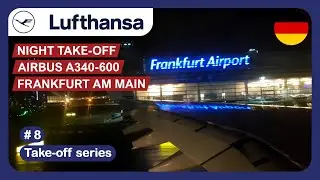 Night take-off | Frankfurt Airport | Lufthansa | Airbus A340-600