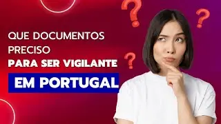 O que é preciso para ser um vigilante em Portugal?