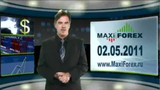 02.05.11 - Дневной обзор - Рынок Форекс (ENG) - MaxiForex-HD
