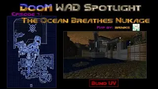 Doom Wad Spotlight EP7 The Ocean Breathes Nukage