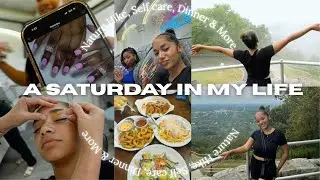 A Saturday in my Life: Self Care, Hike, Dinner & More.. Aaliyah’s Life Files Ep: 004