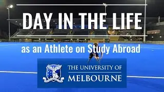 Athlete Study Abroad : Day in the Life at the University of Melbourne