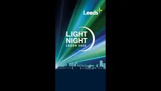 Light Night Leeds 2025 LIVE - The Full Show