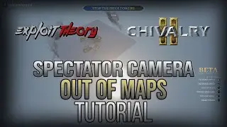 SPECTATOR CAMERA OUT OF BOUNDS GLITCH | Chivalry 2 Beta | Tutorial