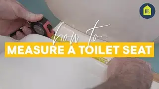 How to Measure a Toilet Seat I HB