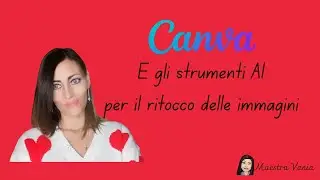 Ritocco immagini con Canva e gli strumenti AI