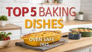 **Top 5 Best Oven Safe Baking Dishes of 2025 | Bakeware You&rsquo;ll Love!