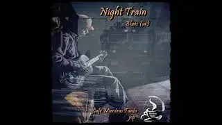 Blues Night Train