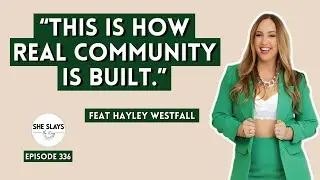 From Audience to Advocates: The Art of Authentic Community Building feat. Haley Westfall