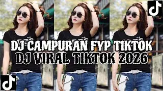 DJ CAMPURAN VIRAL TIKTOK FULL BASS JEDAG JEDUG TERBARU 2026