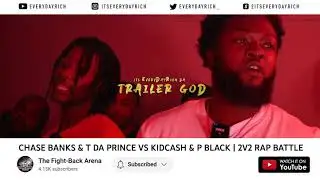 CHASE BANKS & TDA PRINCE VS KIDCASH & P BLACK #TrailerGod
