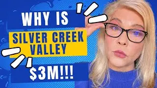 Why is Silver Creek Valley $3M???