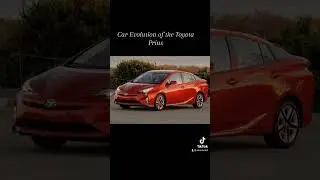 Car Evolution of the Toyota Prius  (1999￼) (2023)