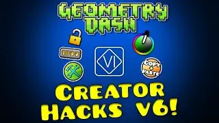 Geometry Dash Creator Hacks VI! (£1/Free) [2.113]