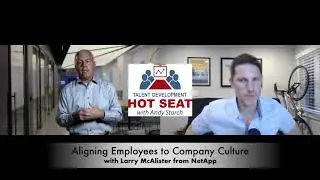 Talent Development Hot Seat Interview with Larry McAlister from NetApp