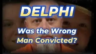 Delphi - Was the Wrong Man Convicted