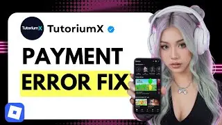 How to Fix Roblox Payment or Purchase Failed Error