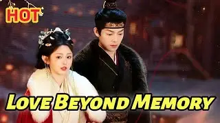Love Beyond Memory#flickreels   #drama