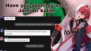 Twisted Wonderland text:have you seen my son? Jamil & kalim