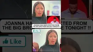 JOANNA HAS BEEN EVICTED FROM THE BIG BROTHER TONIGHT !! #eviction #evicted #bigbrothernaija #bbnaija