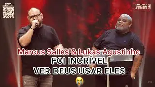 Marcus Salles e Lukas Agustinho - A MÃO DE DEUS - E INCRÍVEL A UNÇÃO DOS DOIS JUNTOS 😭
