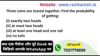 Three coins are tossed together. Find the probability of getting:(i) exactly two heads(ii) at most