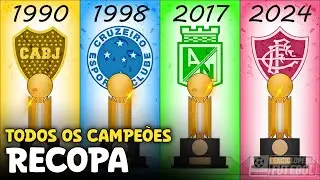 TODOS os CAMPEÕES da RECOPA Sul-Americana 1989-2024