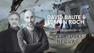 Entrevista a David Baute y Edmon Roch, director y productor de Mariposas negras