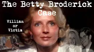 The Betty Broderick Case