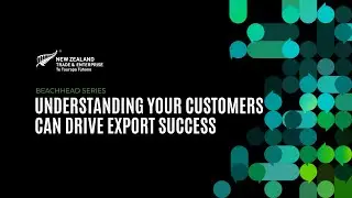 How understanding your customers can drive export success