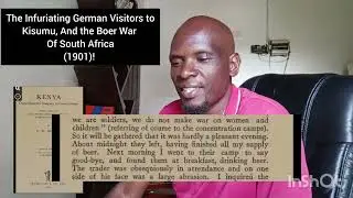 The Infuriating German Visitors to Kisumu, And the Boer War of South Africa (1901)!