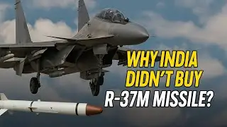 Why India Didn&rsquo;t Buy R-37M Missile from Russia? | R-37M vs Astra Missile Comparison