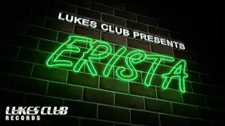 Lukes Club Presents ERISTA [Mixtape]