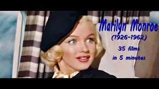 Marilyn Monroe, 35 films in 5 minutes