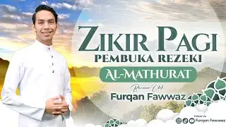 Zikir Pagi Amalan Pembuka Rezki | Doa Dipermudahkan Urusan (Al Mathurat)