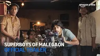 Superboys of Malegaon | Official Trailer | Amazon Prime