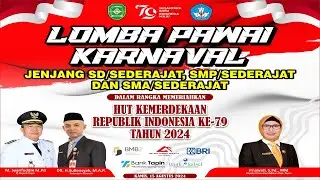 LOMBA PAWAI KARNAVAL DALAM RANGKA HUT KEMERDEKAAN RI KE 79