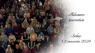 Adunare teocratică - Sebeș - 1 ianuarie 2024