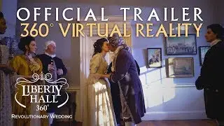 Liberty Hall 360: Revolutionary Wedding | Official Trailer in 360&deg; Virtual Reality