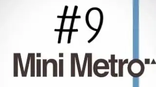 Mini Metro (Berlin) #9 Недопрохождение не недоигр