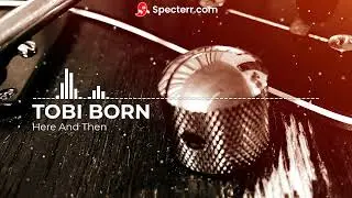 Tobi Born - Here And Then ( Official Audio )