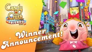 Candy Crush Friends Saga - NYC Contest - Winner Announcement!