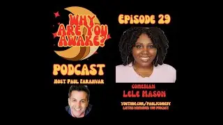 Comedian Paul Farahvar | Why Are You Awake Podcast with Lele Mason Reissue #comedy #podcast
